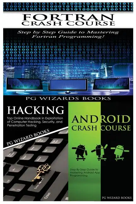 FORTRAN Crash Course + Hacking + Android Crash Course - Paperback