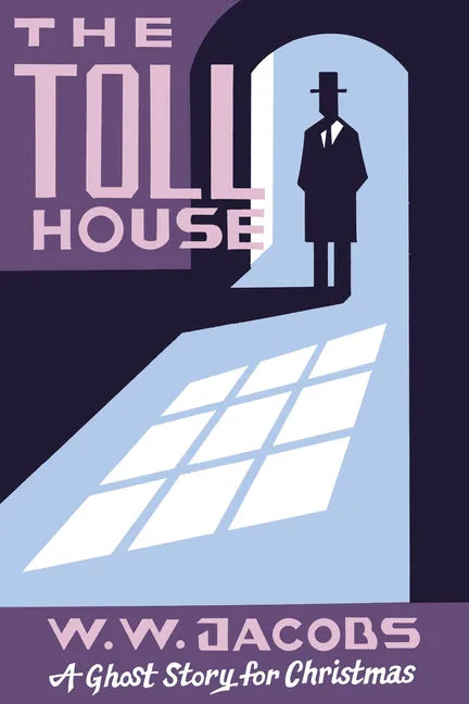 The Toll House: A Ghost Story for Christmas - Paperback