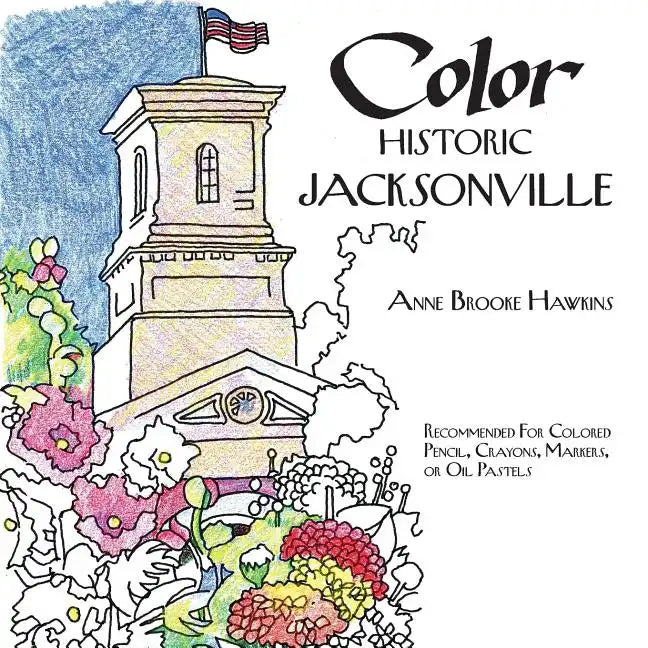 Color Historic Jacksonville - Paperback