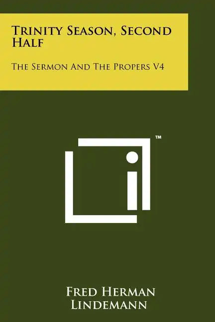 Trinity Season, Second Half: The Sermon And The Propers V4 - Paperback