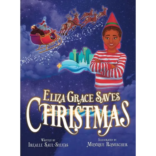Eliza Grace Saves Christmas - Hardcover