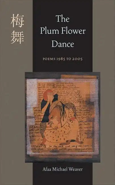 The Plum Flower Dance: Poems 1985 to 2005 - Paperback