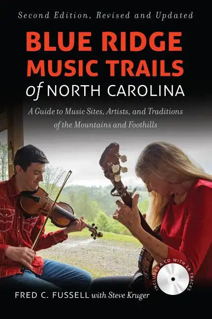 Blue Ridge Music Trails of North Carolina: A Guide to Music Sites, Artists, and Traditions of the Mountains and Foothills - Paperback