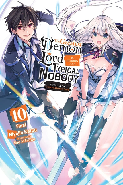 The Greatest Demon Lord Is Reborn as a Typical Nobody, Vol. 10 (Light Novel): Advent of the Greatest Demon Lord - Paperback