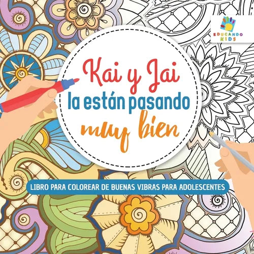 Kai y Jai La Est?n Pasando Muy Bien: Libro para Colorear de Buenas Vibras para Adolescentes - Paperback