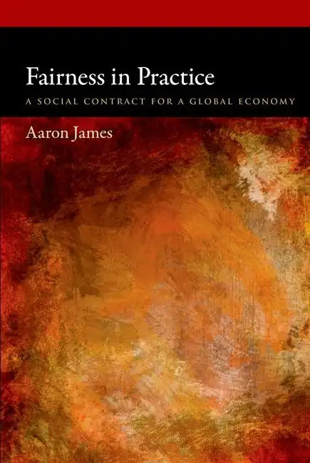 Fairness in Practice: A Social Contract for a Global Economy - Paperback