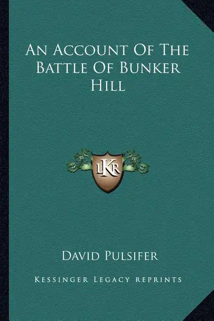 An Account of the Battle of Bunker Hill - Paperback