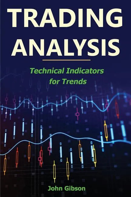 Trading Analysis: Technical Analysis Trend Indicators - Paperback