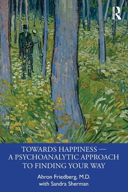 Towards Happiness - A Psychoanalytic Approach to Finding Your Way - Paperback