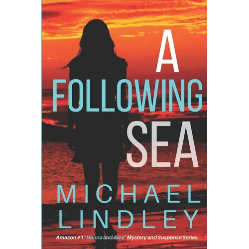 A Following Sea: A gripping tale of suspense, love and betrayal set in the Low Country of South Carolina. - Paperback