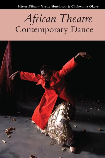 African Theatre 17: Contemporary Dance - Hardcover