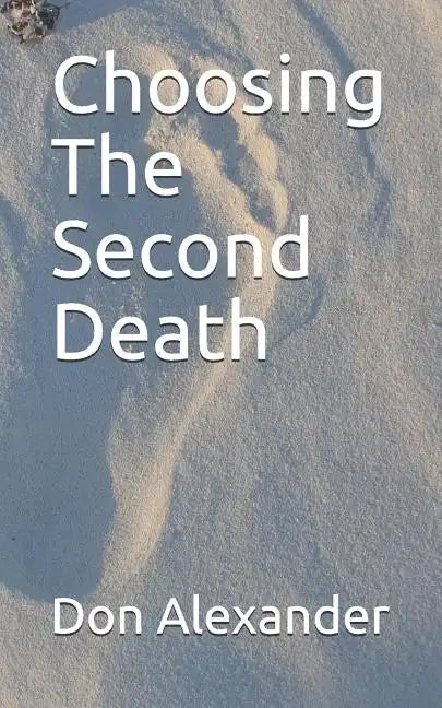 Choosing the Second Death - Paperback
