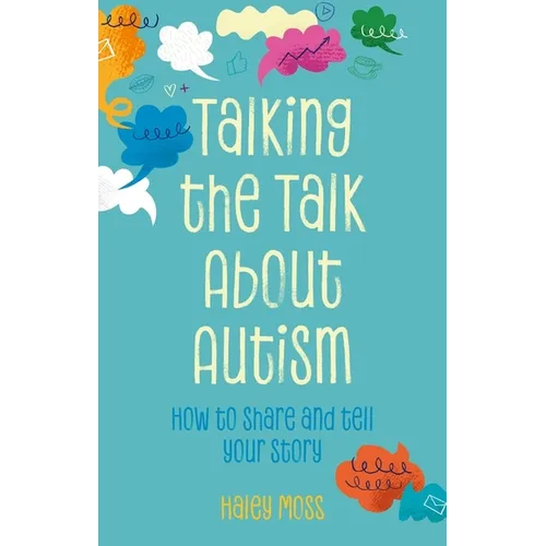 Talking the Talk about Autism: How to Share and Tell Your Story - Paperback