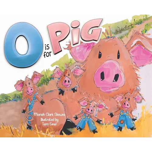 O is for Pig - Hardcover