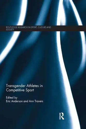 Transgender Athletes in Competitive Sport - Paperback
