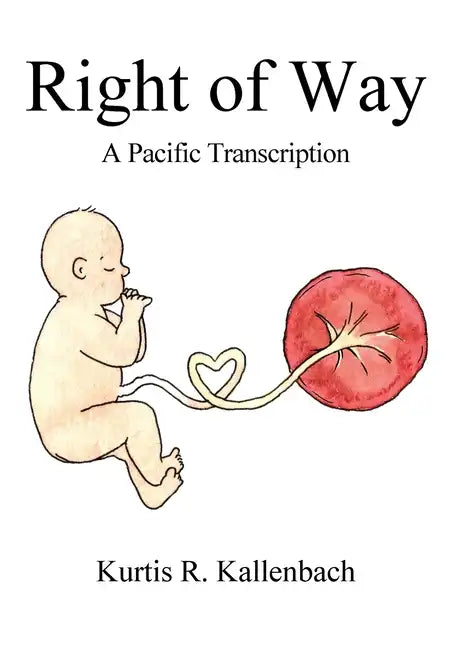 Right of Way: A Pacific Transcription - Paperback