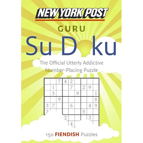 New York Post Guru Su Doku: 150 Fiendish Puzzles - Paperback