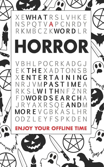 What A Word - Horror: The entertaining pastime with Wordsearch and more - Paperback