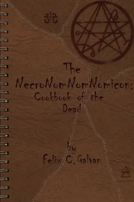 The NecroNomNomNomicon: Cookbook of the Dead - Paperback