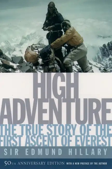 High Adventure: The True Story of the First Ascent of Everest - Paperback