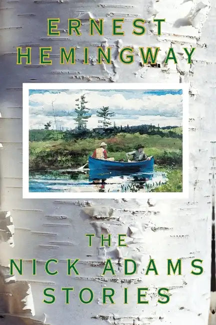 The Nick Adams Stories - Paperback