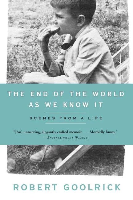 The End of the World as We Know It: Scenes from a Life - Paperback
