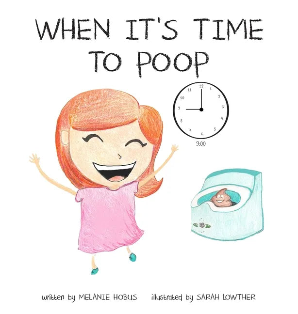 When It's Time to Poop - Hardcover