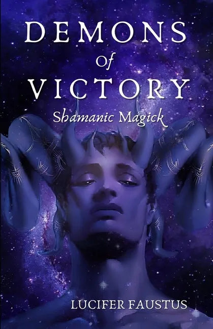 Demons of Victory: Shamanic Magick - Paperback