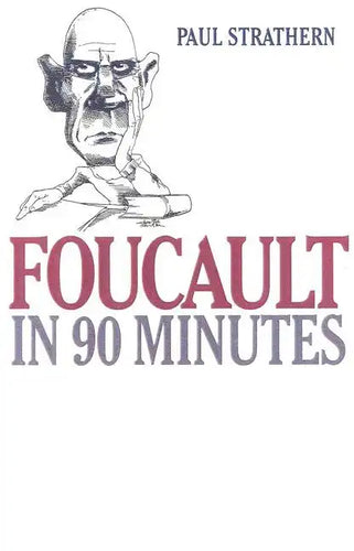 Foucault in 90 Minutes: Philosophers in 90 Minutes - Hardcover