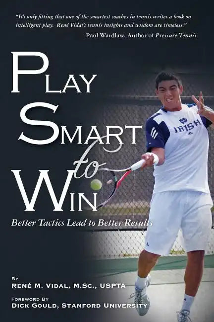 Play Smart To Win: Better Tactics Lead to Better Results - Paperback