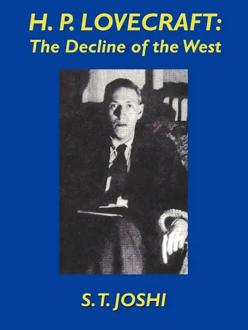 H.P. Lovecraft: The Decline of the West - Paperback