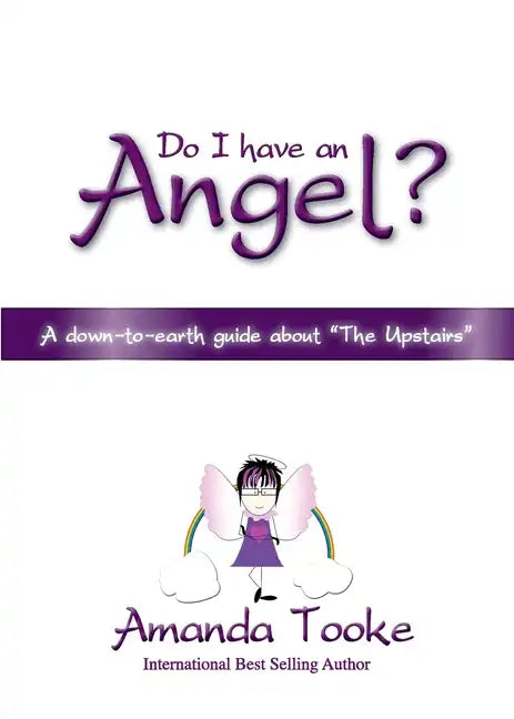 Do I Have an Angel?: A down to earth Guide about 'The Upstairs' - Paperback