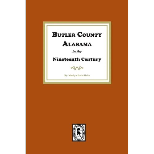 Butler County, Alabama in the Nineteenth Century - Paperback