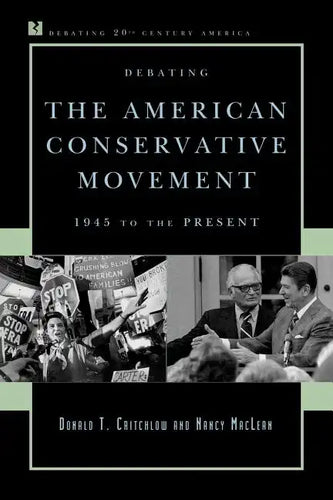 Debating the American Conservative Movement: 1945 to the Present - Paperback