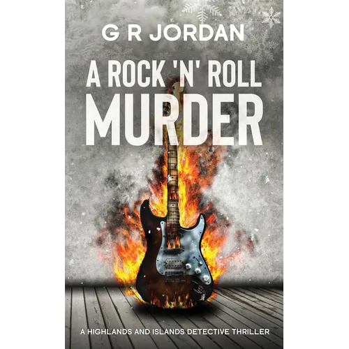 A Rock 'n' Roll Murder: A Highlands and Islands Detective Thriller - Paperback