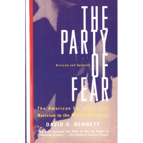 The Party of Fear: From Nativist Movements to the New Right in American History - Paperback