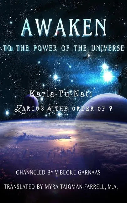 Awaken to the Power of the Universe: Karla-Tu-Nati Zarius & the Order of 7 - Paperback