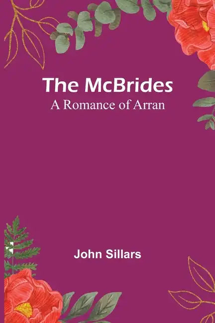 The McBrides; A Romance of Arran - Paperback
