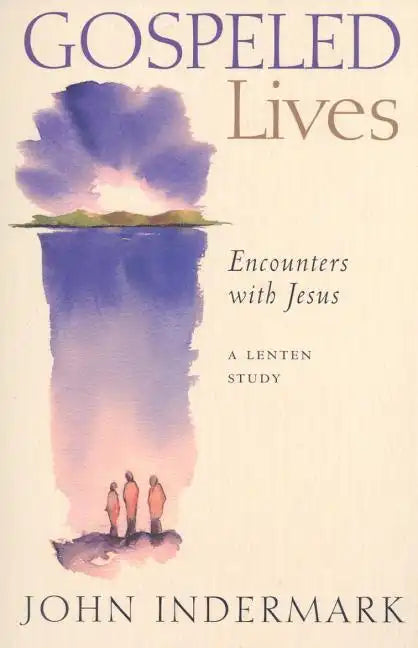 Gospeled Lives: Encounters with Jesus - Paperback