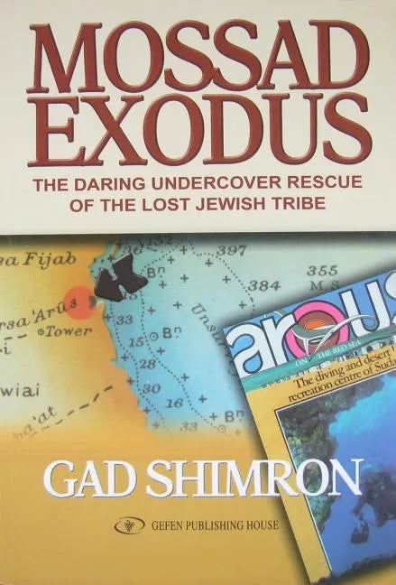 Mossad Exodus: The Daring Undercover Rescue of the Lost Jewish Tribe - Paperback
