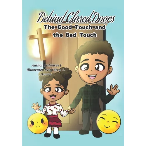 Behind Closed Doors The Good Touch and the Bad Touch - Paperback
