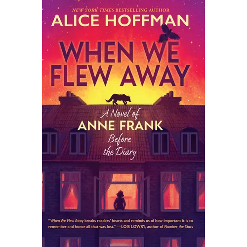 When We Flew Away: A Novel of Anne Frank Before the Diary - Library Binding