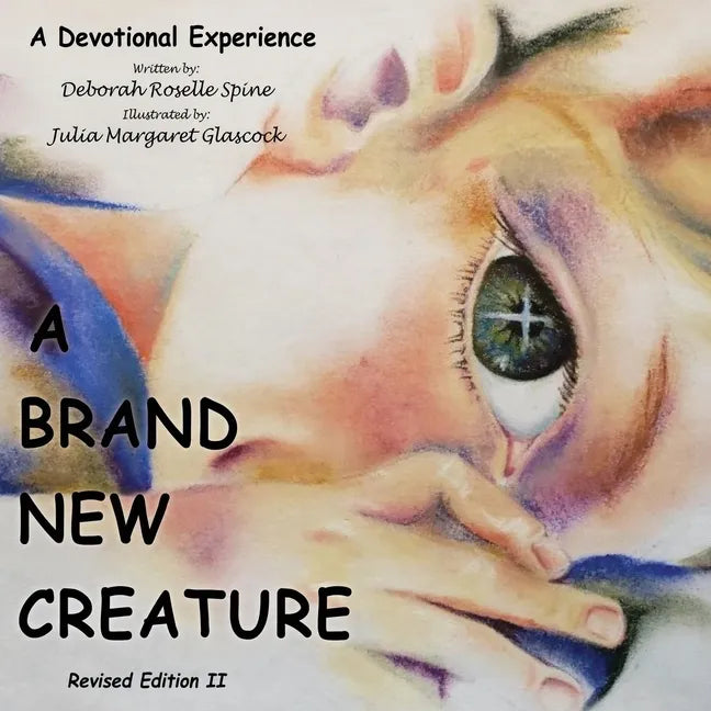 A Brand New Creature: Revised Edition II - Paperback
