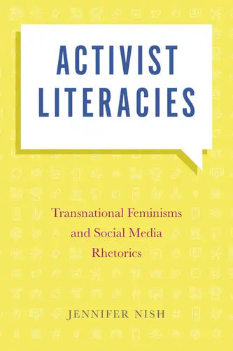 Activist Literacies: Transnational Feminisms and Social Media Rhetorics - Paperback