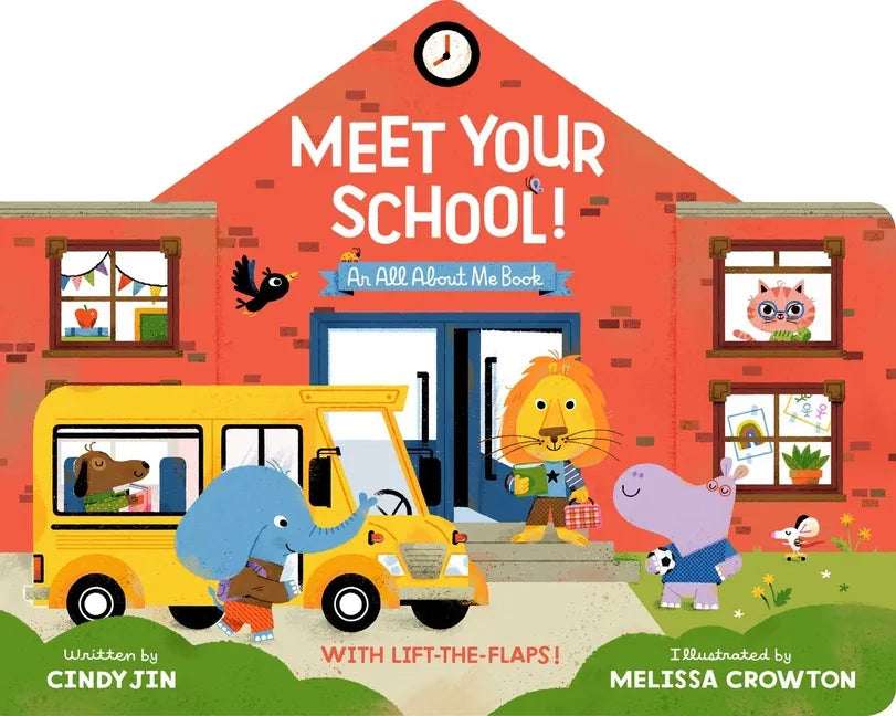 Meet Your School!: With Lift-The-Flaps! - Board Book