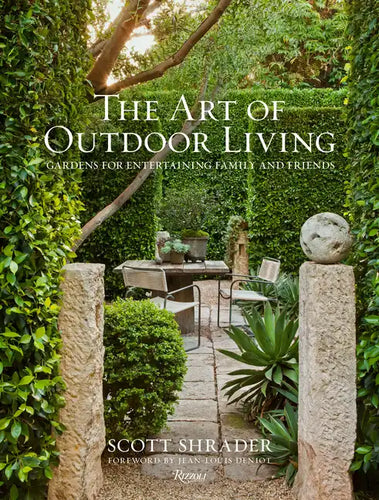 The Art of Outdoor Living: Gardens for Entertaining Family and Friends - Hardcover