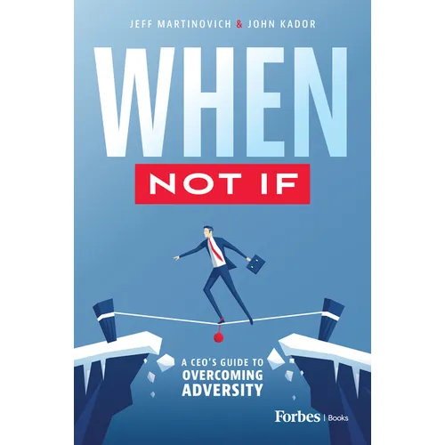 When Not If: A Ceo's Guide to Overcoming Adversity - Hardcover