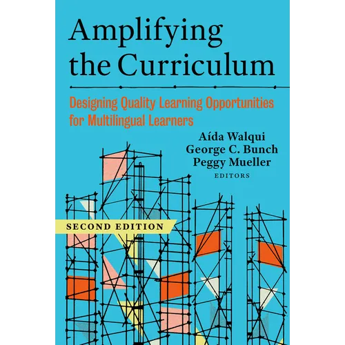 Amplifying the Curriculum: Designing Quality Learning Opportunities for Multilingual Learners - Paperback