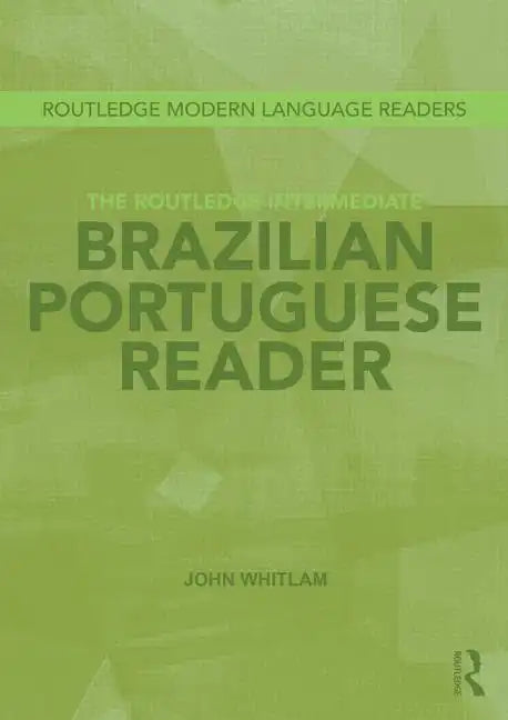 The Routledge Intermediate Brazilian Portuguese Reader - Paperback