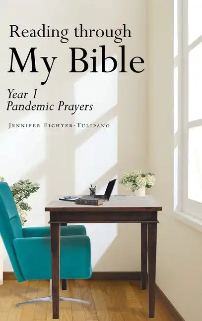 Reading through My Bible: Year 1 Pandemic Prayers - Hardcover